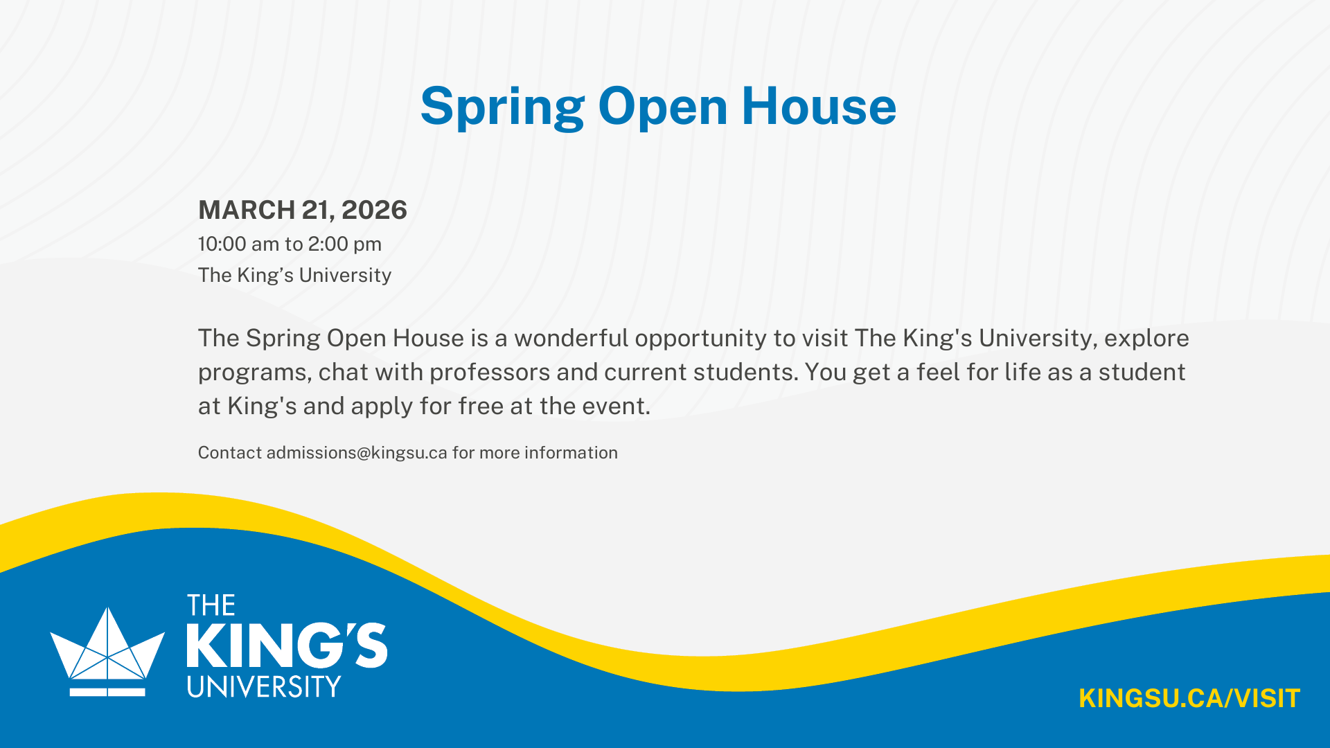 Kings University Spring Open House Poster